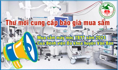 Thư mời cung cấp báo giá mua sắm máy móc TBYT năm 2024 của Bệnh viện Đa khoa huyện Văn Bàn